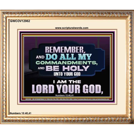 DO ALL MY COMMANDMENTS AND BE HOLY   Bible Verses to Encourage  Portrait  GWCOV12962  