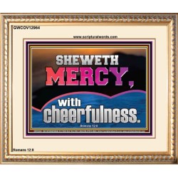 SHEW MERCY WITH CHEERFULNESS  Bible Scriptures on Forgiveness Portrait  GWCOV12964  "23x18"