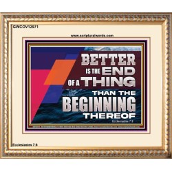 BETTER IS THE END OF A THING THAN THE BEGINNING THEREOF  Contemporary Christian Wall Art Portrait  GWCOV12971  "23x18"