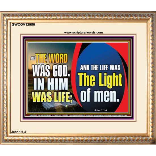 THE WORD WAS GOD IN HIM WAS LIFE THE LIGHT OF MEN  Unique Power Bible Picture  GWCOV12986  