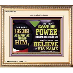 POWER TO BECOME THE SONS OF GOD  Eternal Power Picture  GWCOV12989  "23x18"