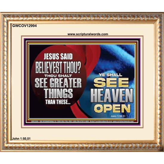 BELIEVEST THOU THOU SHALL SEE GREATER THINGS HEAVEN OPEN  Unique Scriptural Portrait  GWCOV12994  