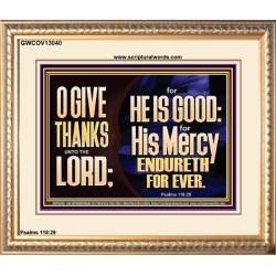 THE LORD IS GOOD HIS MERCY ENDURETH FOR EVER  Unique Power Bible Portrait  GWCOV13040  "23x18"