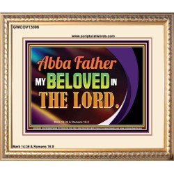 ABBA FATHER MY BELOVED IN THE LORD  Religious Art  Glass Portrait  GWCOV13096  "23x18"
