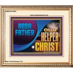 ABBA FATHER OUR HELPER IN CHRIST  Religious Wall Art   GWCOV13097  "23x18"
