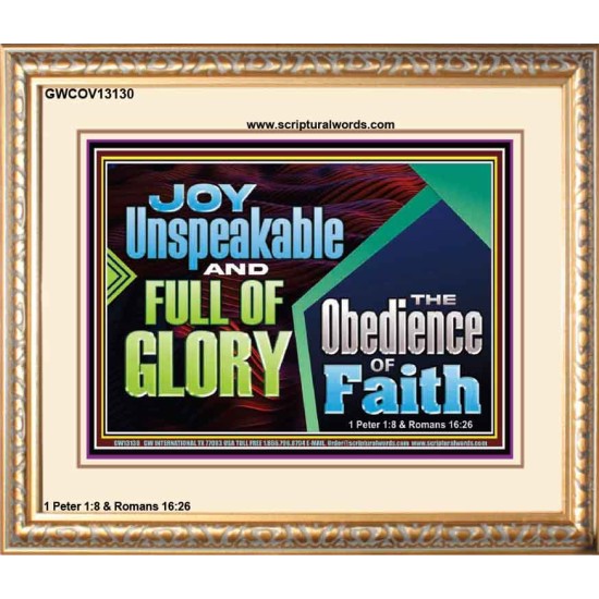 JOY UNSPEAKABLE AND FULL OF GLORY THE OBEDIENCE OF FAITH  Christian Paintings Portrait  GWCOV13130  