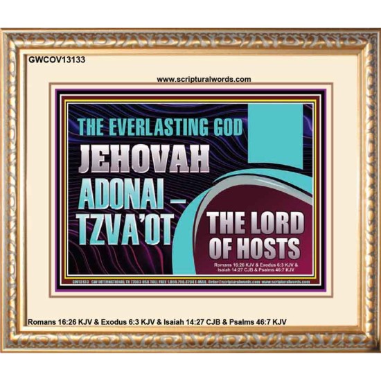 THE EVERLASTING GOD JEHOVAH ADONAI  TZVAOT THE LORD OF HOSTS  Contemporary Christian Print  GWCOV13133  