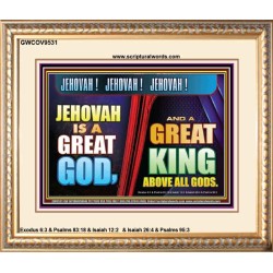 A GREAT KING ABOVE ALL GOD JEHOVAH  Unique Scriptural Portrait  GWCOV9531  