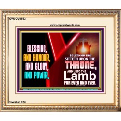 BLESSING, HONOUR GLORY AND POWER TO OUR GREAT GOD JEHOVAH  Eternal Power Portrait  GWCOV9553  "23x18"