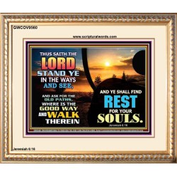 STAND YE IN THE WAYS OF JESUS CHRIST  Eternal Power Picture  GWCOV9560  "23x18"