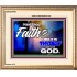 THY FAITH MUST BE IN GOD  Home Art Portrait  GWCOV9593  "23x18"