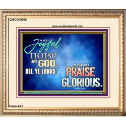 MAKE A JOYFUL NOISE UNTO TO OUR GOD JEHOVAH  Wall Art Portrait  GWCOV9598  "23x18"