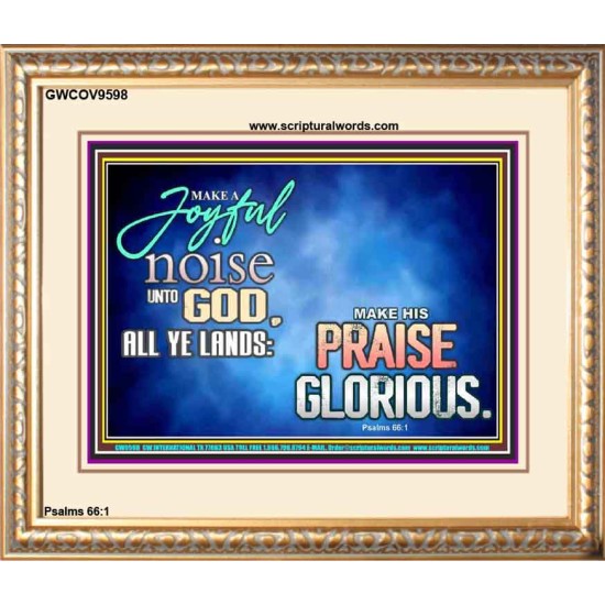 MAKE A JOYFUL NOISE UNTO TO OUR GOD JEHOVAH  Wall Art Portrait  GWCOV9598  