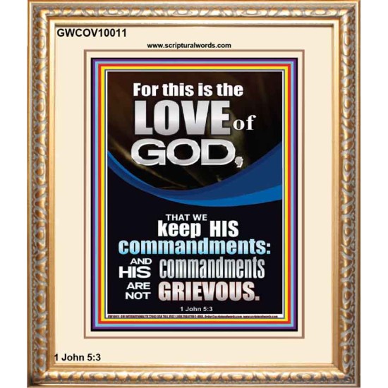 THE LOVE OF GOD IS TO KEEP HIS COMMANDMENTS  Ultimate Power Portrait  GWCOV10011  