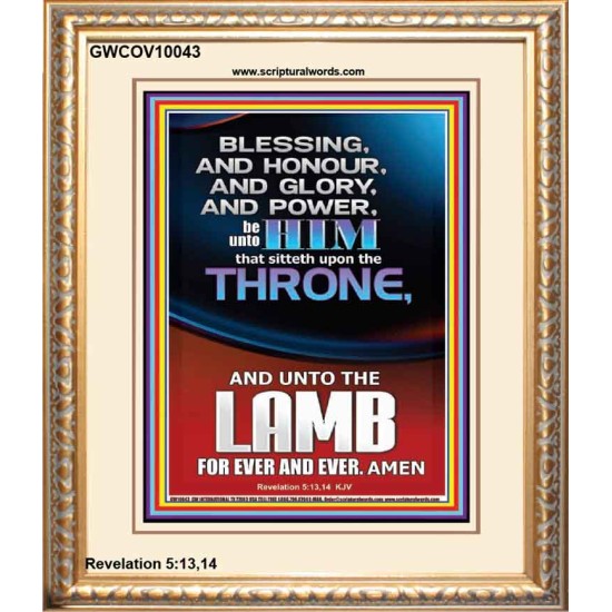 BLESSING HONOUR AND GLORY UNTO THE LAMB  Scriptural Prints  GWCOV10043  