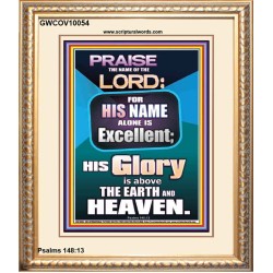 HIS GLORY IS ABOVE THE EARTH AND HEAVEN  Large Wall Art Portrait  GWCOV10054  "18X23"