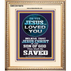 OH YES JESUS LOVED YOU  Modern Wall Art  GWCOV10070  "18X23"