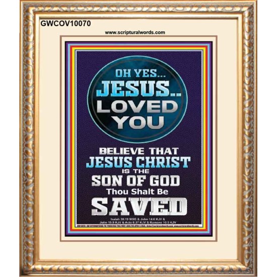 OH YES JESUS LOVED YOU  Modern Wall Art  GWCOV10070  