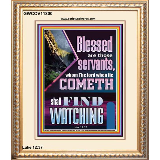 BLESSED ARE THOSE WHO ARE FIND WATCHING WHEN THE LORD RETURN  Scriptural Wall Art  GWCOV11800  