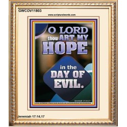 THOU ART MY HOPE IN THE DAY OF EVIL O LORD  Scriptural Décor  GWCOV11803  "18X23"