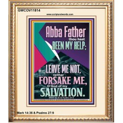 ABBA FATHER THOU HAST BEEN OUR HELP IN AGES PAST  Wall Décor  GWCOV11814  "18X23"