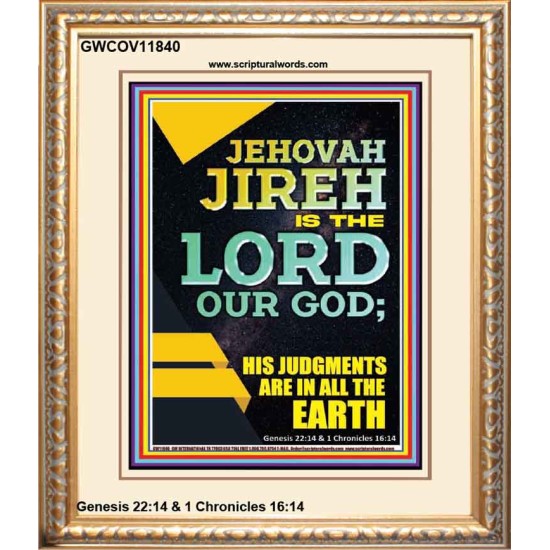 JEHOVAH JIREH HIS JUDGEMENT ARE IN ALL THE EARTH  Custom Wall Décor  GWCOV11840  