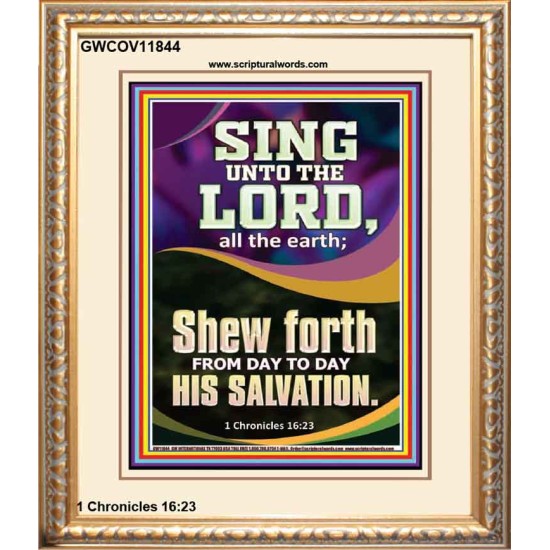 SHEW FORTH FROM DAY TO DAY HIS SALVATION  Unique Bible Verse Portrait  GWCOV11844  