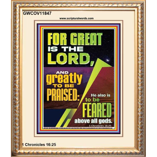 THE LORD IS GREATLY TO BE PRAISED  Custom Inspiration Scriptural Art Portrait  GWCOV11847  