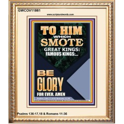 TO HIM WHICH SMOTE GREAT KINGS  Large Custom Portrait   GWCOV11861  "18X23"