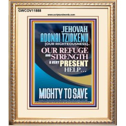 JEHOVAH ADONAI TZIDKENU OUR RIGHTEOUSNESS MIGHTY TO SAVE  Children Room  GWCOV11888  "18X23"