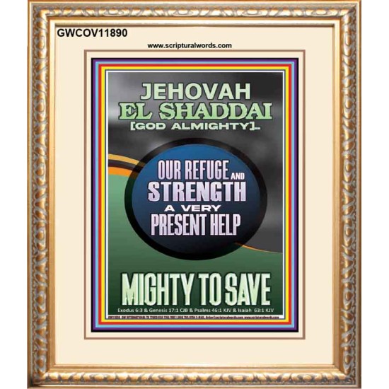JEHOVAH EL SHADDAI GOD ALMIGHTY A VERY PRESENT HELP MIGHTY TO SAVE  Ultimate Inspirational Wall Art Portrait  GWCOV11890  