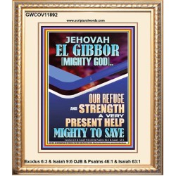 JEHOVAH EL GIBBOR MIGHTY GOD OUR REFUGE AND STRENGTH  Unique Power Bible Portrait  GWCOV11892  "18X23"