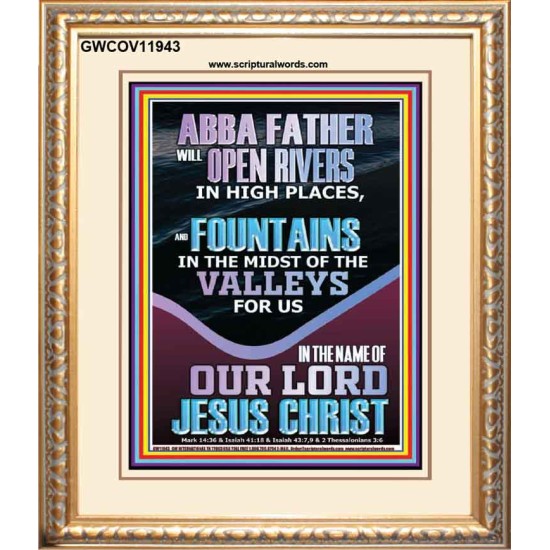 ABBA FATHER WILL OPEN RIVERS FOR US IN HIGH PLACES  Sanctuary Wall Portrait  GWCOV11943  