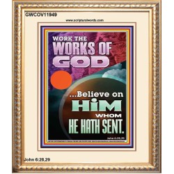WORK THE WORKS OF GOD  Eternal Power Portrait  GWCOV11949  
