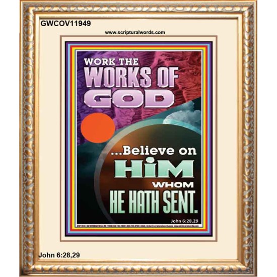 WORK THE WORKS OF GOD  Eternal Power Portrait  GWCOV11949  