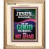 JESUS SAID BE OF GOOD CHEER BE NOT AFRAID  Church Portrait  GWCOV11959  "18X23"
