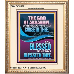 CURSED BE EVERY ONE THAT CURSETH THEE BLESSED IS EVERY ONE THAT BLESSED THEE  Scriptures Wall Art  GWCOV11972  "18X23"