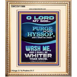 PURGE ME WITH HYSSOP  Portrait Scripture   GWCOV11986  "18X23"