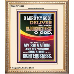 DELIVER ME FROM BLOODGUILTINESS O LORD MY GOD  Encouraging Bible Verse Portrait  GWCOV11992  "18X23"