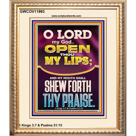 OPEN THOU MY LIPS O LORD MY GOD  Encouraging Bible Verses Portrait  GWCOV11993  