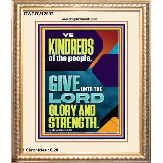 GIVE UNTO THE LORD GLORY AND STRENGTH  Scripture Art  GWCOV12002  