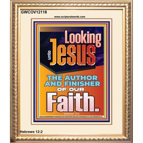 LOOKING UNTO JESUS THE AUTHOR AND FINISHER OF OUR FAITH  Biblical Art  GWCOV12118  