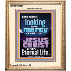 LOOKING FOR THE MERCY OF OUR LORD JESUS CHRIST UNTO ETERNAL LIFE  Bible Verses Wall Art  GWCOV12120  "18X23"