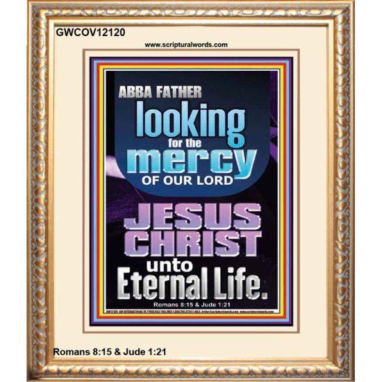 LOOKING FOR THE MERCY OF OUR LORD JESUS CHRIST UNTO ETERNAL LIFE  Bible Verses Wall Art  GWCOV12120  