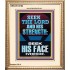 SEEK THE LORD AND HIS STRENGTH AND SEEK HIS FACE EVERMORE  Bible Verse Wall Art  GWCOV12184  "18X23"
