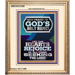 GIVE PRAISE TO GOD'S HOLY NAME  Bible Verse Art Prints  GWCOV12185  "18X23"