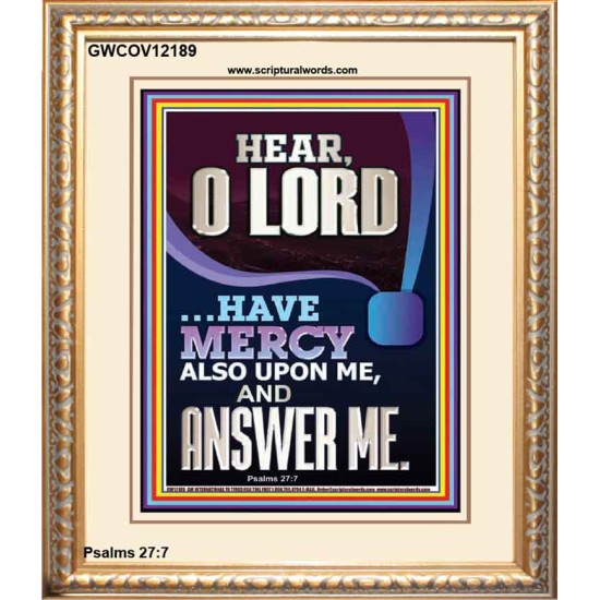 O LORD HAVE MERCY ALSO UPON ME AND ANSWER ME  Bible Verse Wall Art Portrait  GWCOV12189  