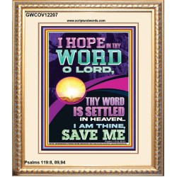 I HOPE IN THY WORD O LORD  Scriptural Portrait Portrait  GWCOV12207  "18X23"