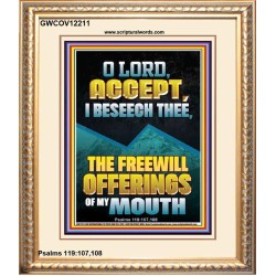 ACCEPT I BESEECH THEE THE FREEWILL OFFERINGS OF MY MOUTH  Bible Verses Portrait  GWCOV12211  "18X23"