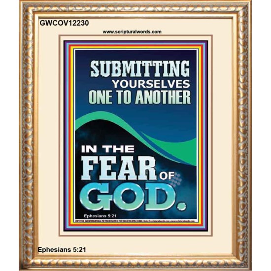 SUBMIT YOURSELVES ONE TO ANOTHER IN THE FEAR OF GOD  Unique Scriptural Portrait  GWCOV12230  